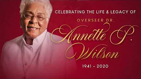 Overseer Annette P. Wilson, Homegoing Celebration