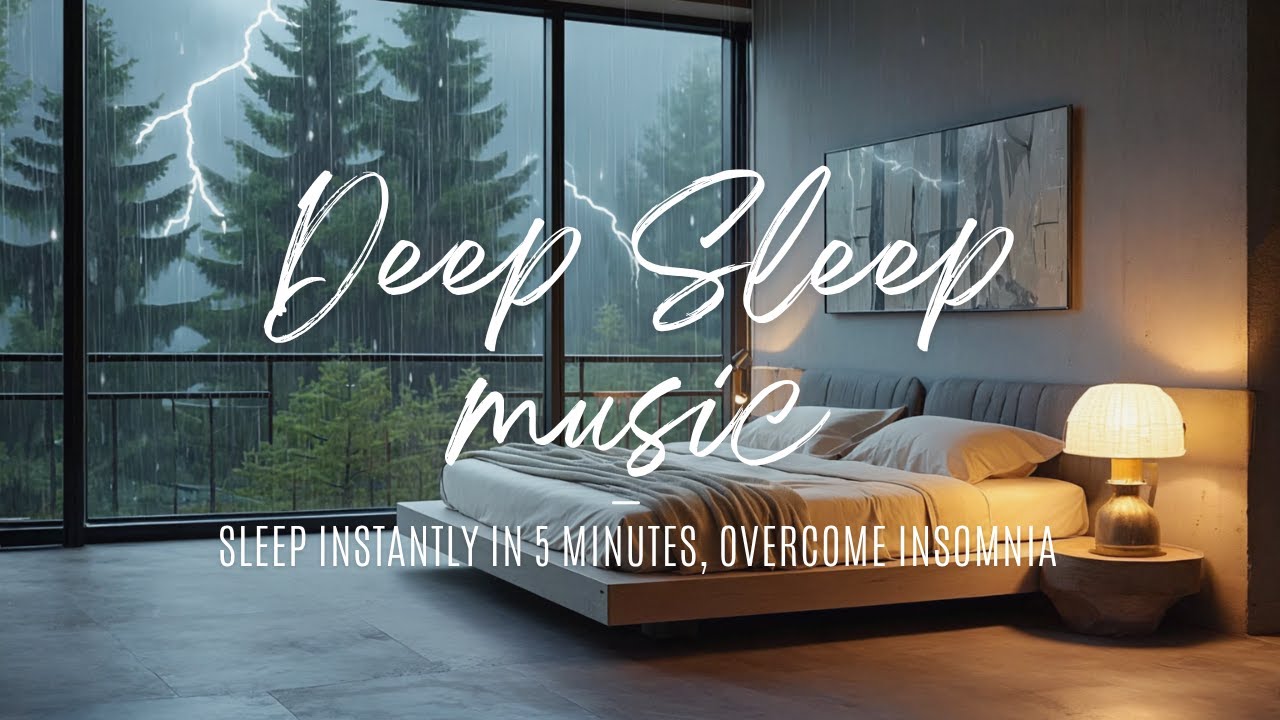 Soothing Deep Sleep Music - Sleep Instantly in 5 Minutes, Overcome ...