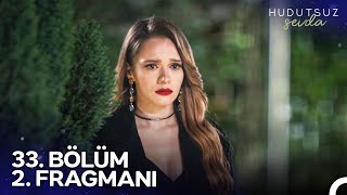 Hudutsuz Sevda 33 Bölüm 2 Fragmanı Halil İbrahimi Getirin Bana