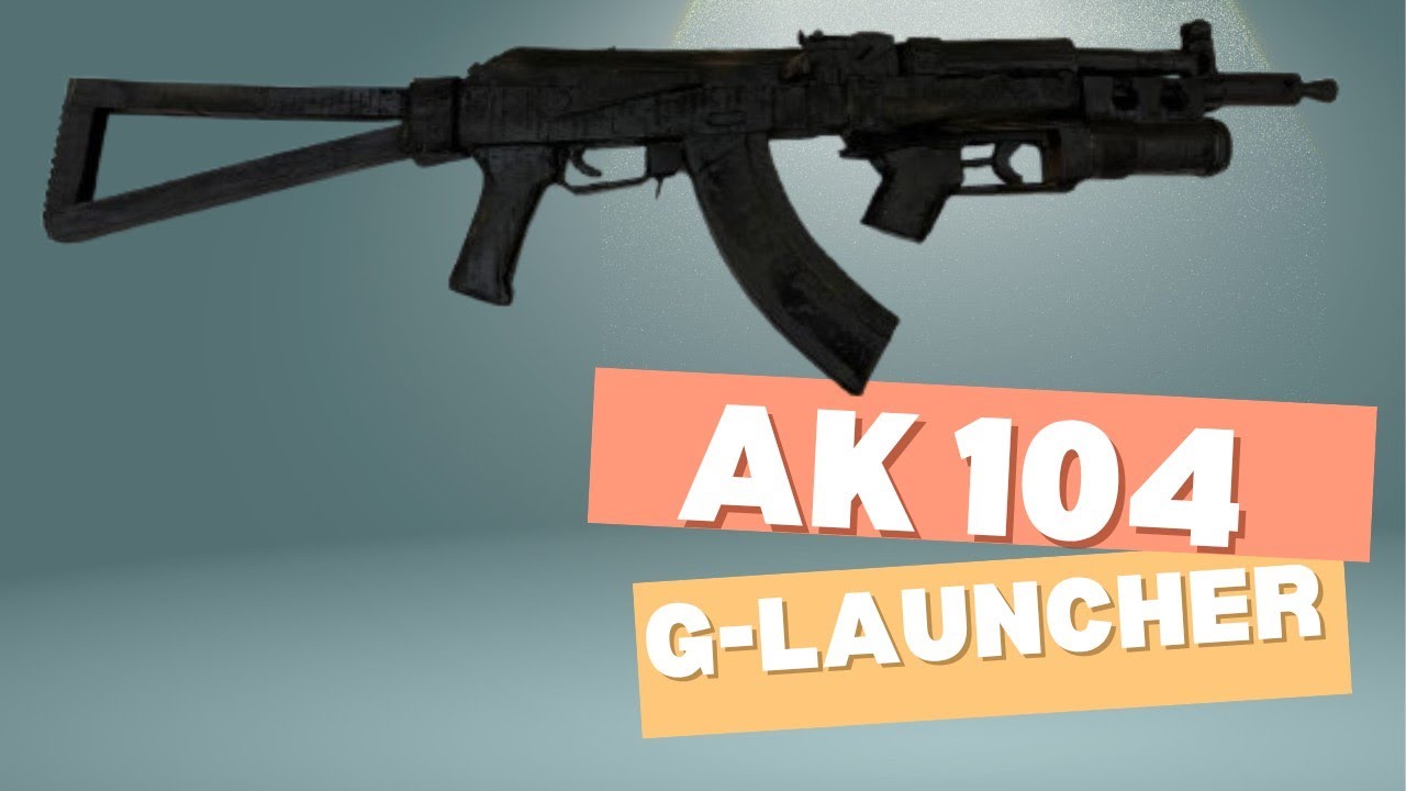 Homemade ak104 with grenade launcher
