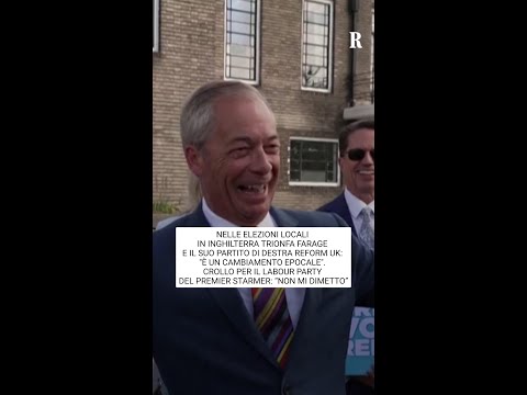 Video Elezioni locali in Inghilterra: trionfa Farage. Crollo Labour, Starmer: Non mi dimetto