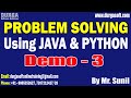 PROBLEM SOLVING Using JAVA & PYTHON tutorials || Demo - 3 || by Mr. Sunil On 03-12-2025 @7AM (IST)
