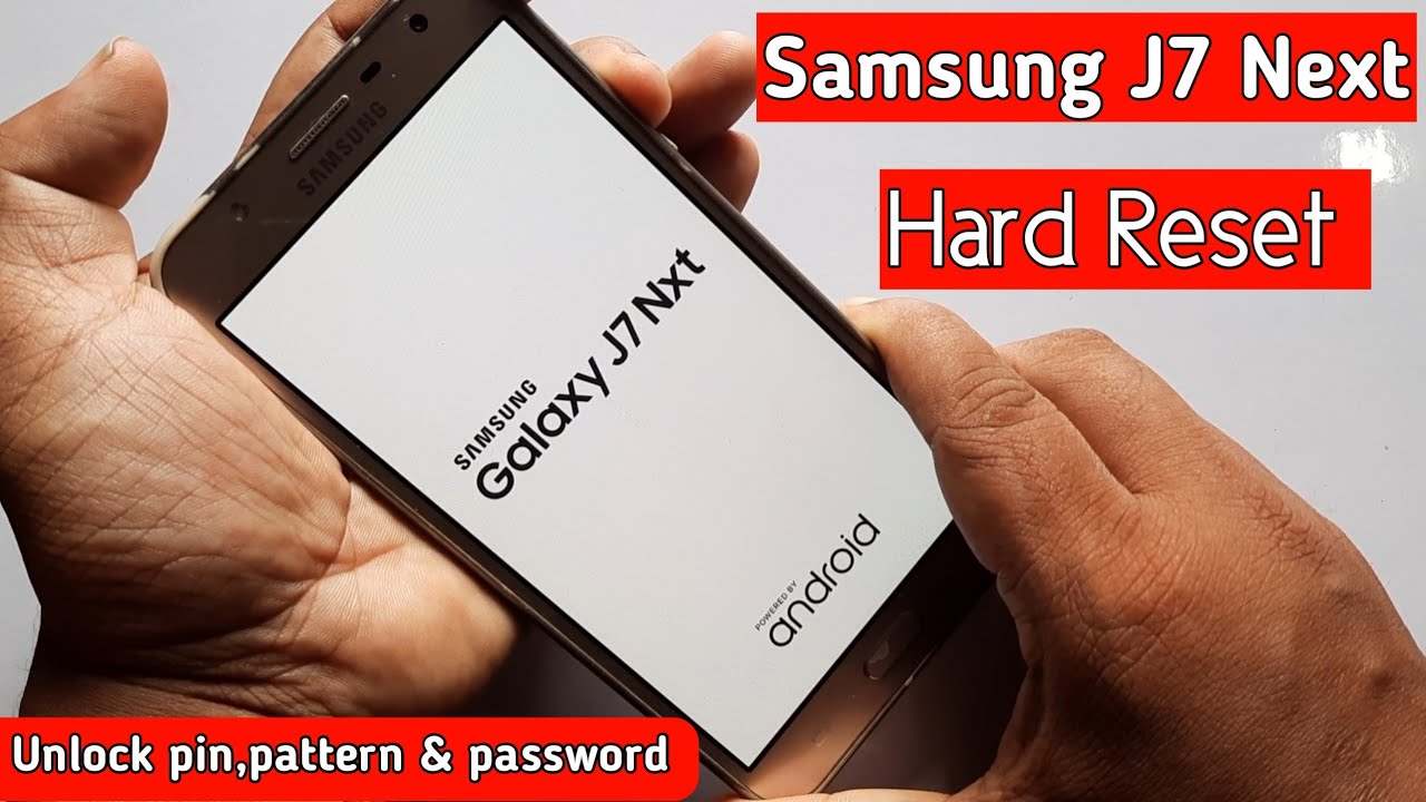 Hard Reset Samsung J7 Next 2022 samsung 7 next remove pin, pattern