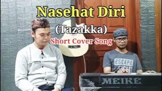 Nasihat Diri (Tazakka) Short Cover Song
