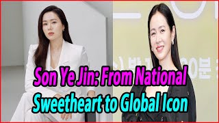Son Ye Jin: From National Sweetheart to Global Icon