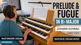 Prelude & Fugue in B♭ Major | Johann Kuhnau | Baroque Organ Music (+ Score Link)