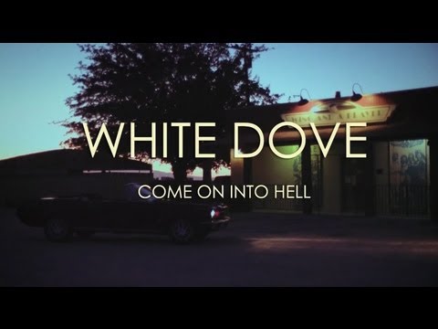 white-dove---come-on-into-hell-(official-music-video)