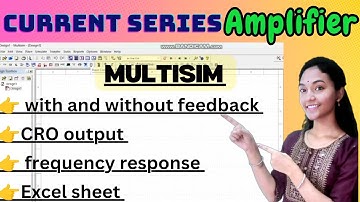 #multisim #current #series #amplifier #with and #without #feedback #frequencyresponse #excel #sheet