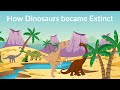 How Dinosaurs became Extinct | Dinosaur Extinction | Dinosaurs video
