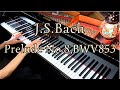 J.S.Bach; The Well-Tempered Clavier, Book 1; Prelude No.8 in E-Flat Minor, BWV 853
