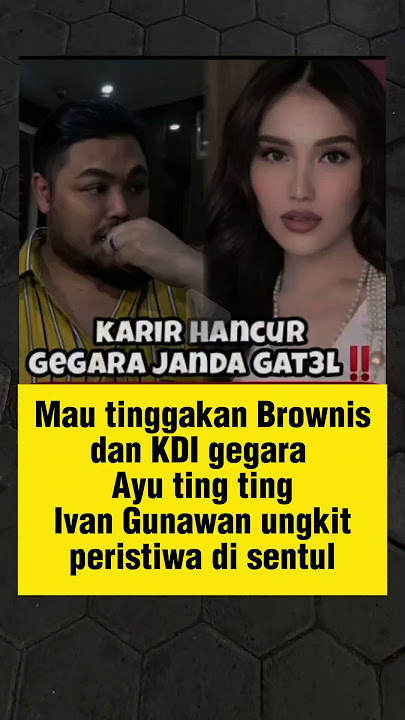 Ivan Gunawan mau tinggalkan brownis gegara ayu ting ting #ivangunawan #ayutingting #brownis