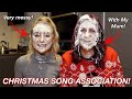 Very MESSY Christmas Song Association With My Mum!