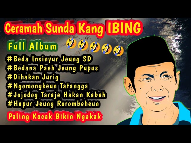 Full Ceramah Sunda Kang Ibing - Ceramah Kocak Paling lucu class=