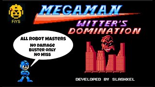 Megaman Witters Domination:  All Robot Masters -  No Damage, Uncharged Buster Only, No Miss