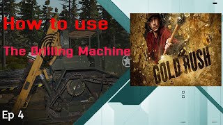 Gold Rush How To use the Drilling Machine Ep 4