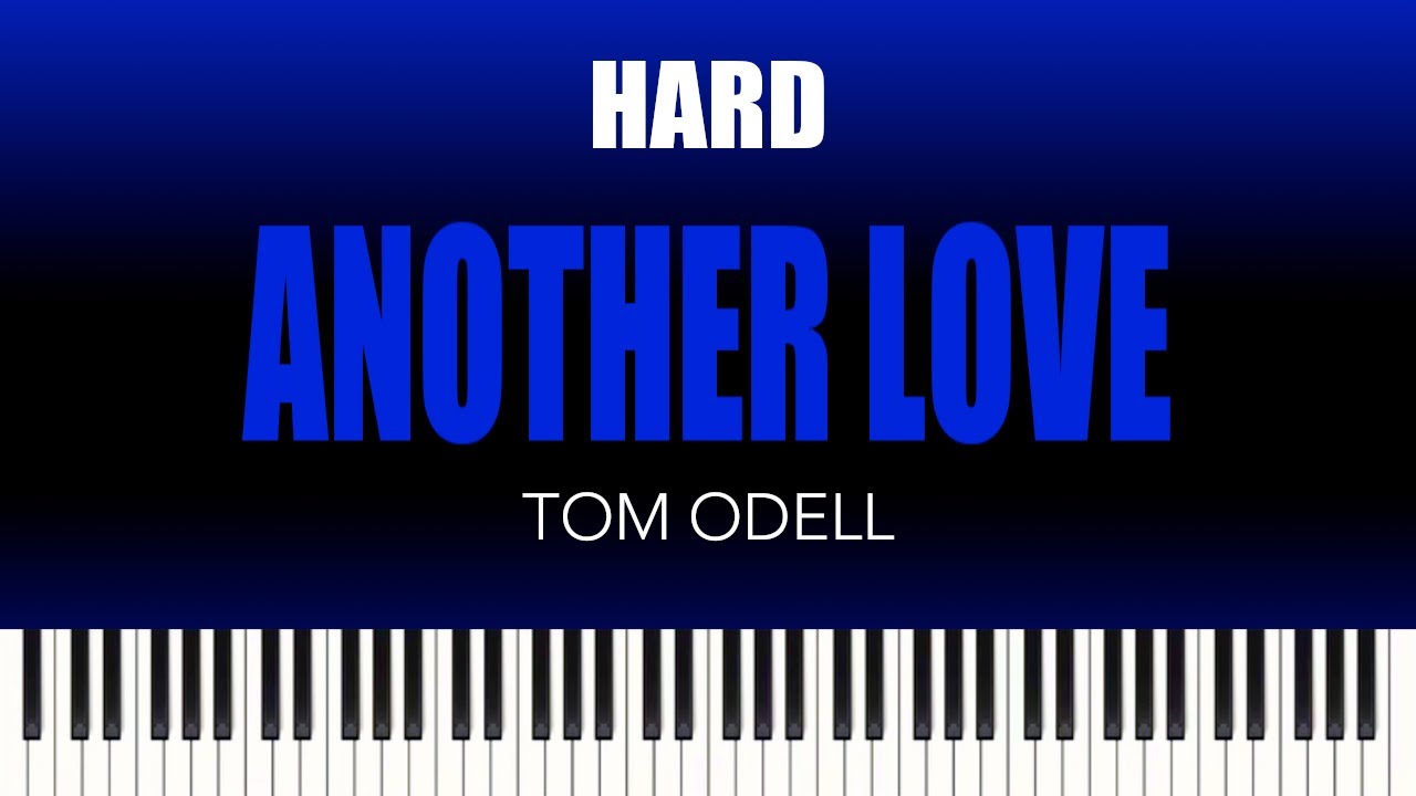 Tom Odell – Another Love | HARD Piano Cover