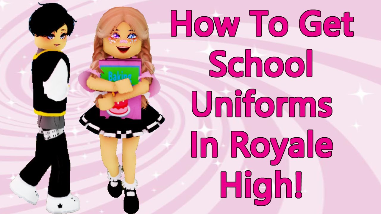 How To Get School Uniforms In Royale High 