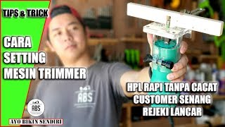 Setting Trimmer Untuk HPL || Potong Edging HPL 45 Derajat