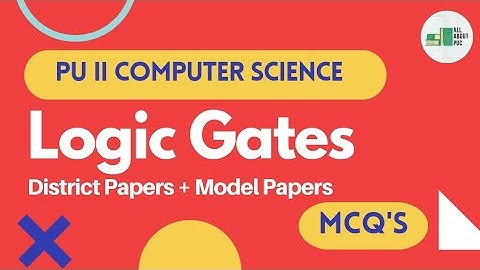 2nd PUC | Computer Science | MCQs - Logic Gates | 2023 | CEBA | PCMC