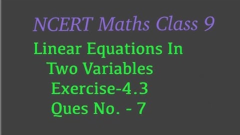 Linear Equations In Two Variables, Ex- 4.3 ( Ques No. 7) || for Class 9 Maths NCERT|| in Hindi
