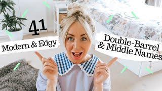 41 Modern & Edgy Double-Barrel Names & Daring Middle Name Inspo!  Unique Baby Names  - SJ STRUM