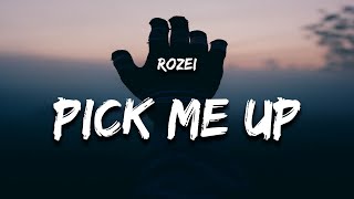 Rozei - pick me up (Lyrics)