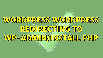 Wordpress: WordPress Redirecting to wp-admin/install.php (8 Solutions!!)