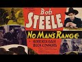 No Man&#39;s Range (1935) Full Movie | Robert N. Bradbury | Bob Steele, Roberta Gale, Buck Connors