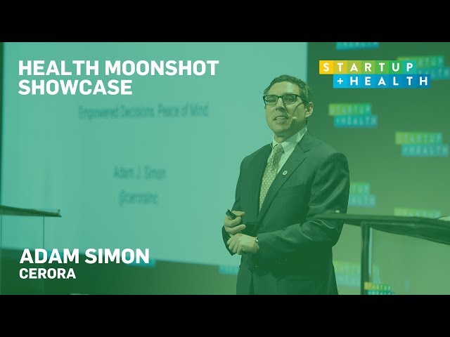 Health Moonshot Showcase 2018: Adam Simon, Cerora