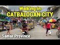 Walking in catbalogan city the capital of samar province  exploring streets  food market