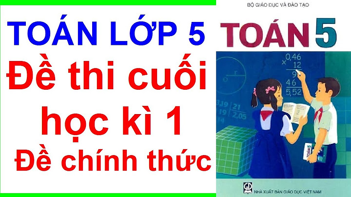 Đề cương ôn tập toán lớp 5 học kì 1 năm 2024