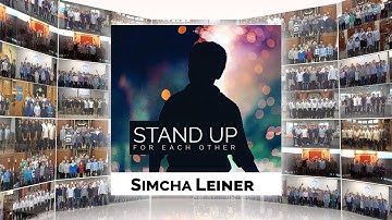 SIMCHA LEINER ft. 1001 Voices - Stand Up For Each Other - Official Music Video