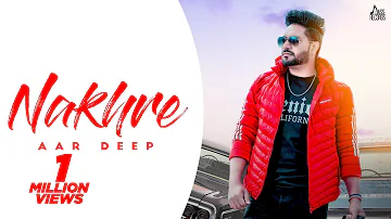 Nakhre | (Full HD) | Aar Deep | New Punjabi Songs | Latest Punjabi Songs 2020 | Jass Records