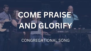 Come Praise and Glorify | Congregational Singing | Countryside Bible Church