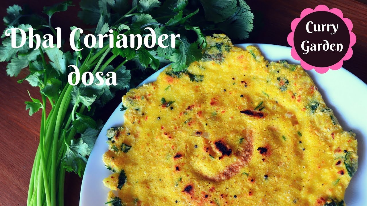Dhal & Coriander Dosaprotein rich instant dosa recipe YouTube