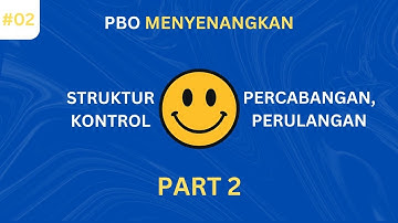 PART 2 – Struktur Kontrol: Percabangan dan Perulangan di Python