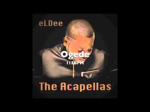 eLDee - The Acapellas - Ogede