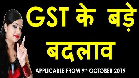 Amendment of CGST Rule2017 with major changes in GST applicable from 9.10.19|GST Big Update 12.10.19