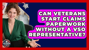 Can Veterans Start Claims Paperwork Without A VSO Representative? - Veteran Community Guide