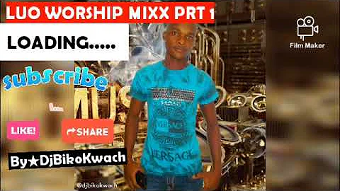 LUO WORSHIP MIXX PRT 1