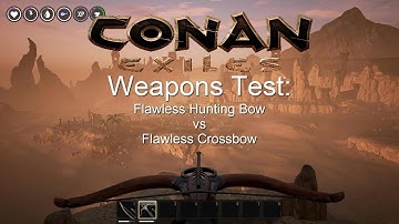 Conan Exiles Weapons test: Flawless Hunting Bow vs Flawless Crossbow