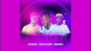 Dr Razolo - Mpa Ya Merry (Feat.Master Kenny & Macharly)( Audio)