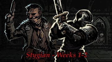 Darkest Dungeon Stygian Mode - Weeks 1-2