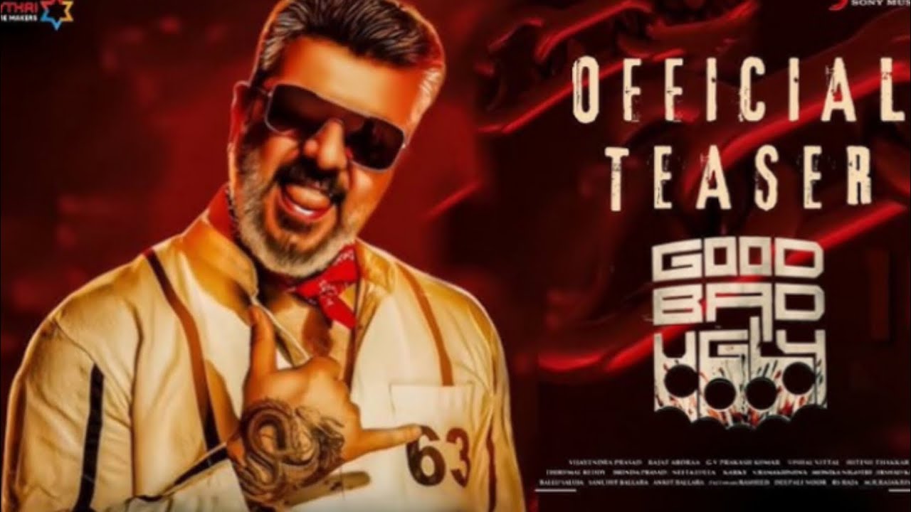 Good Bad Ugly - Official Teaser | Ajith Kumar | Trisha | Adhik ...