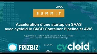 Accélération d’une startup en SAAS avec Cycloid.io CI/CD - AWS Summit Paris 2017 screenshot 1
