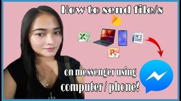 HOW TO SEND FILE/S ON MESSENGER USING COMPUTER/PHONE? | LovEs Lucena Tutorial