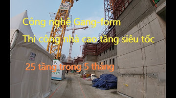 Lao động Hàn Quốc thi công nhà cao tầng công nghệ cao Gang-form, cốp pha mặt ngoài 아파트, lương khủng