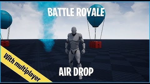 Battle Royale - Air Drop (Unreal Engine Marketplace Asset Tutorial)