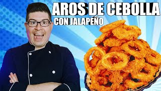 AROS DE CEBOLLA CON JALAPEÑO | SÚPER CRUJIENTES