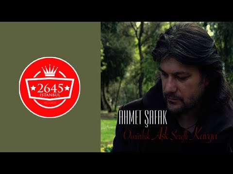 Ahmet Şafak - Ömürlük Aşk Şerefli Kavga
